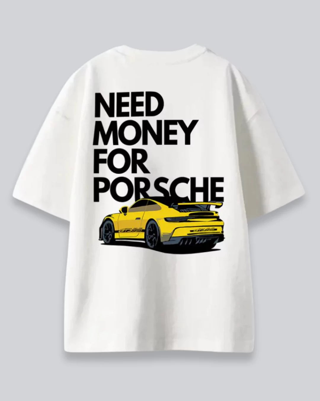 Need Money For Porsche Oversized T-Shirt