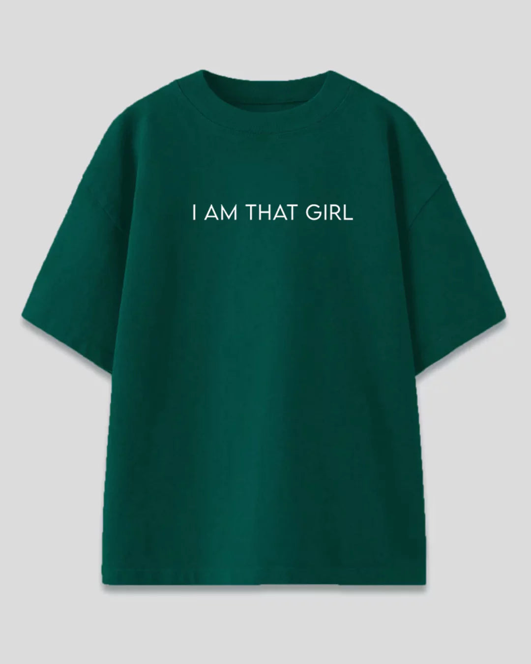 I Am That Girl Oversized T-Shirt