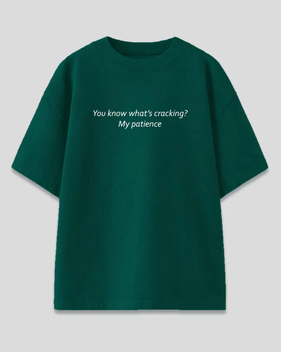 Cracking My Patience Oversized T-Shirt